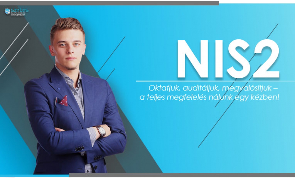NIS2 irányelv – Kötelezettségek, határidők és felkészülés a Szirtes Technologies Kft. támogatásával